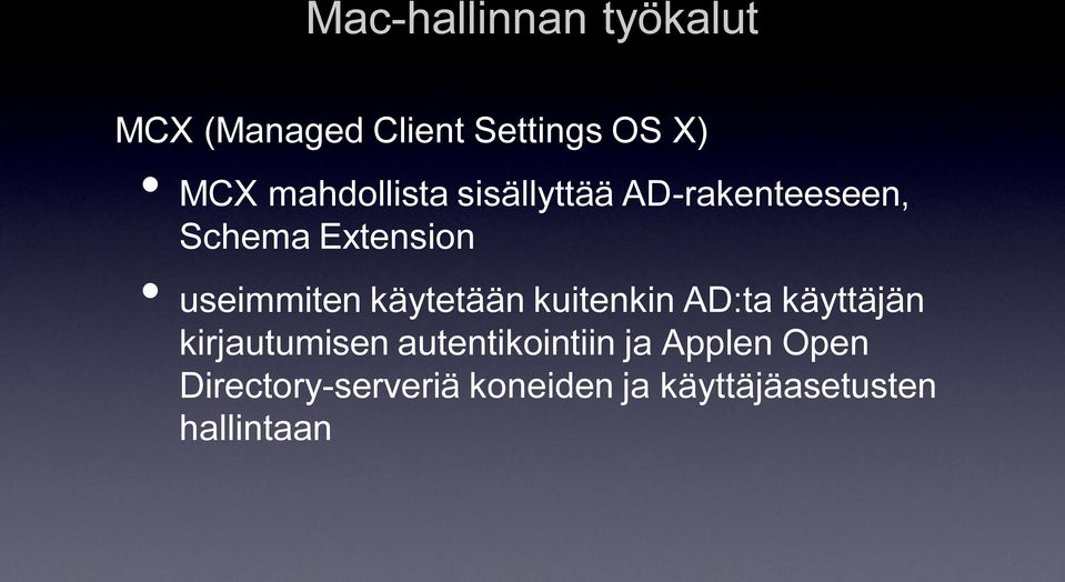 käytetään kuitenkin AD:ta käyttäjän kirjautumisen