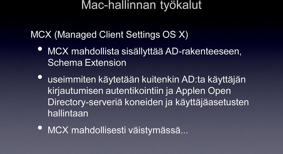 käyttäjän kirjautumisen autentikointiin ja Applen Open