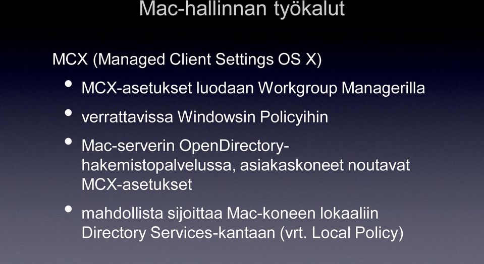 OpenDirectoryhakemistopalvelussa, asiakaskoneet noutavat MCX-asetukset