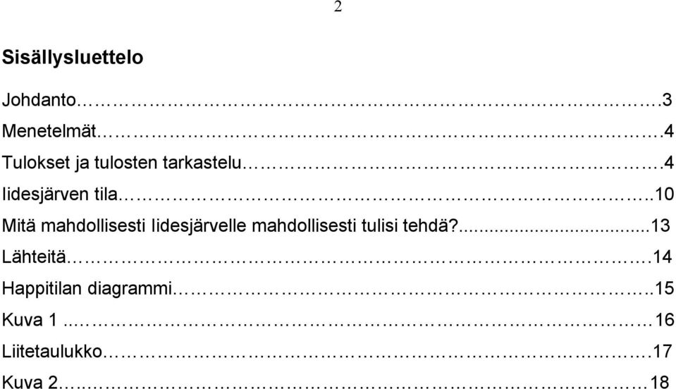 . Mitä mahdollisesti Iidesjärvelle mahdollisesti tulisi