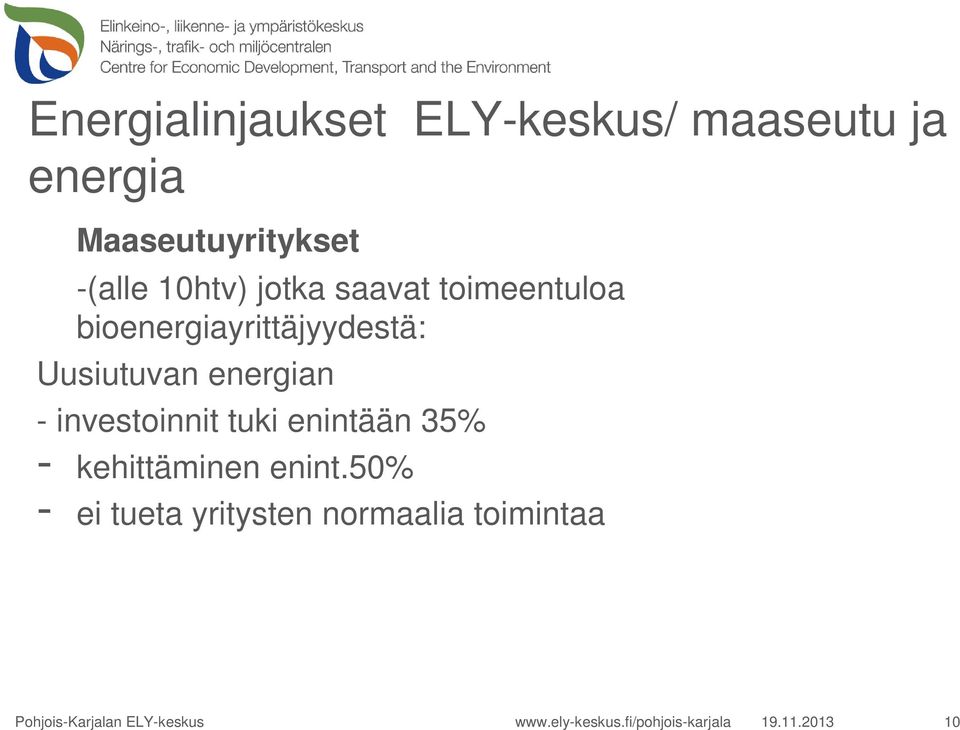 investoinnit tuki enintään 35% - kehittäminen enint.