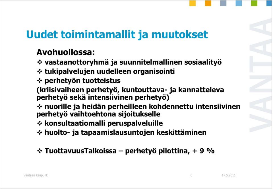 intensiivinen perhetyö) nuorille ja heidän perheilleen kohdennettu intensiivinen perhetyö vaihtoehtona sijoitukselle