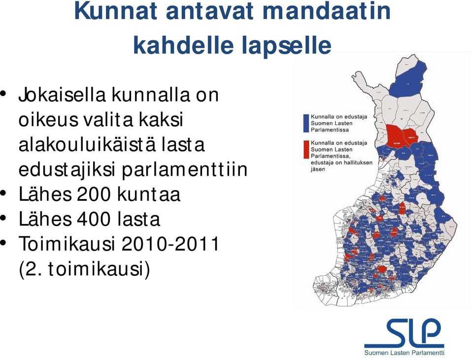 alakouluikäistä lasta edustajiksi parlamenttiin