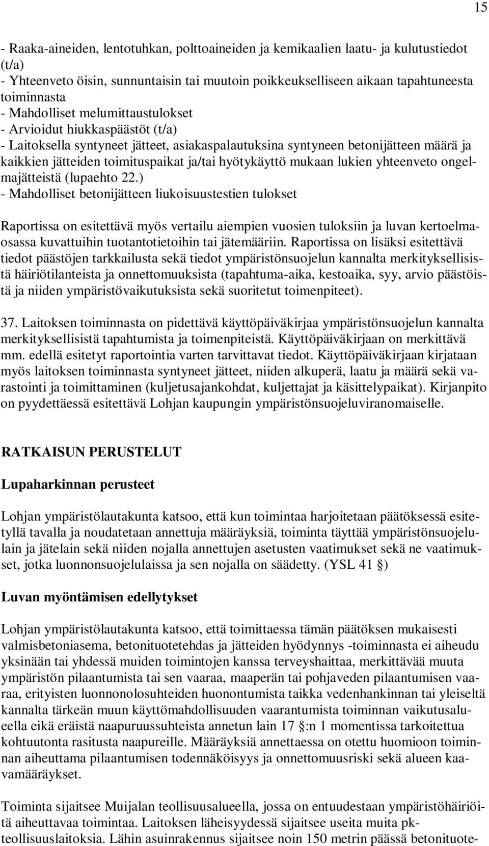 hyötykäyttö mukaan lukien yhteenveto ongelmajätteistä (lupaehto 22.