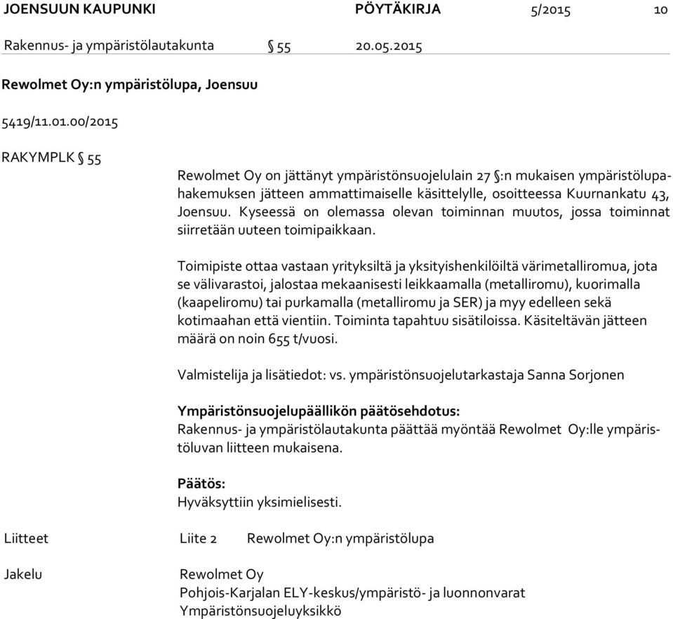 Rewolmet Oy:n ympäristölupa, Joensuu 5419/11.01.