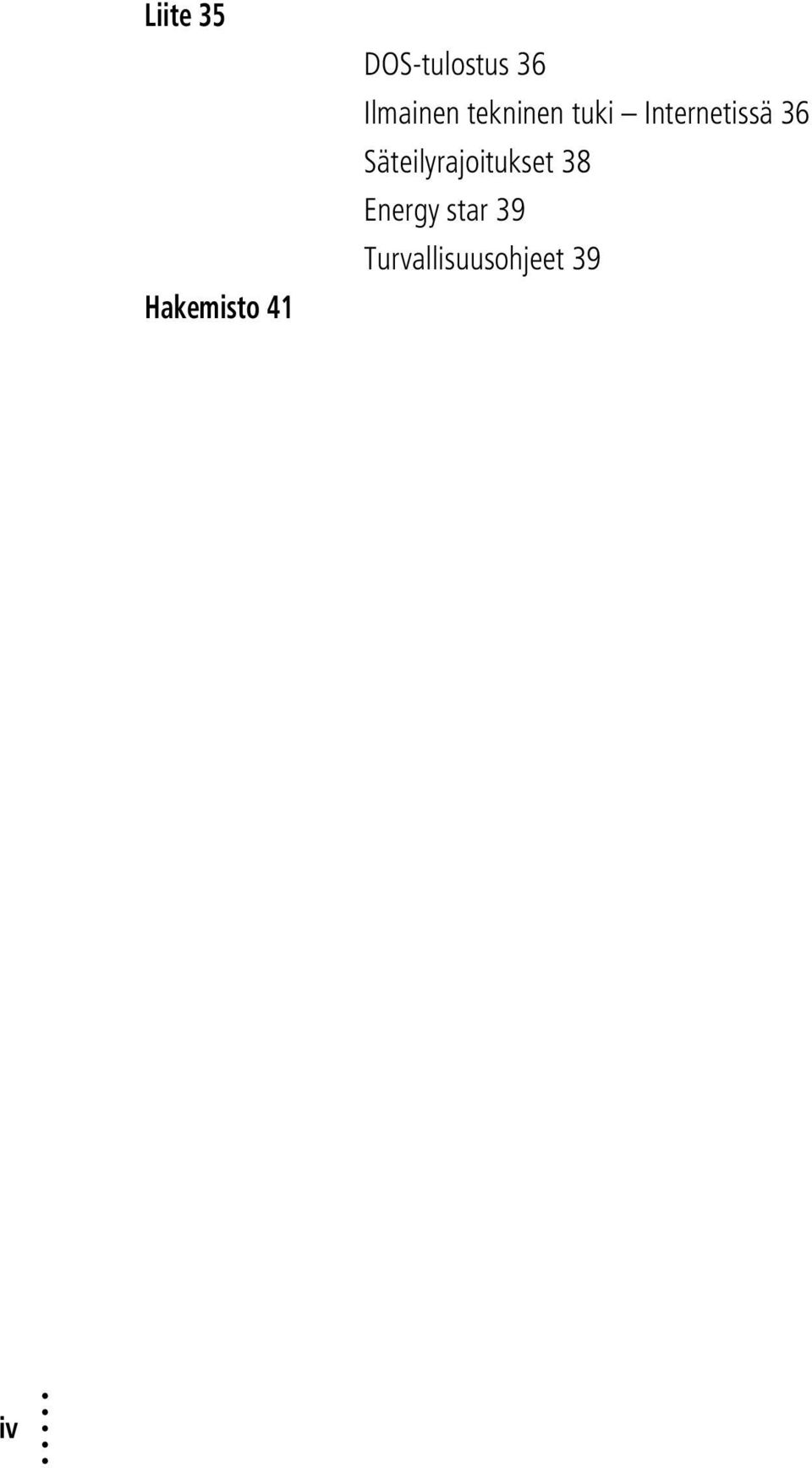 Internetissä 36 Säteilyrajoitukset