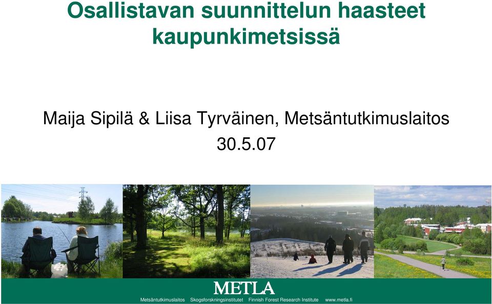 Metsäntutkimuslaitos 30.5.