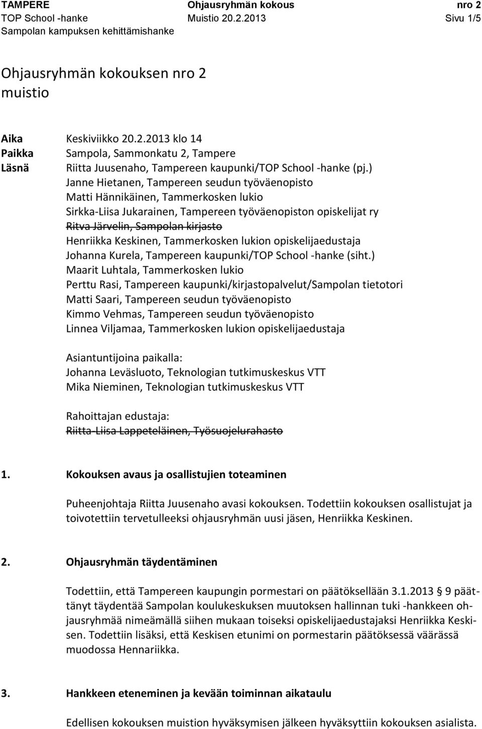 Keskinen, Tammerkosken lukion opiskelijaedustaja Johanna Kurela, Tampereen kaupunki/top School -hanke (siht.