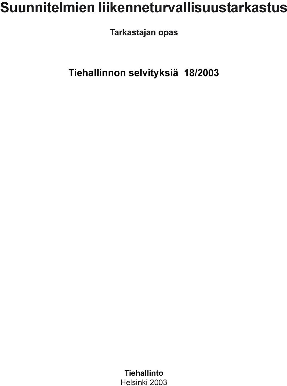 liikenneturvallisuustarkastus Tarkastajan