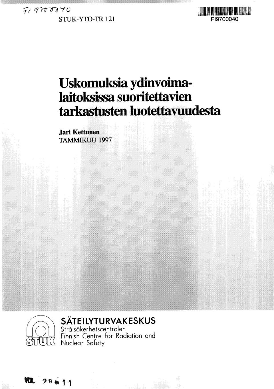 luotettavuudesta Jari Kettunen TAMMIKUU 1997