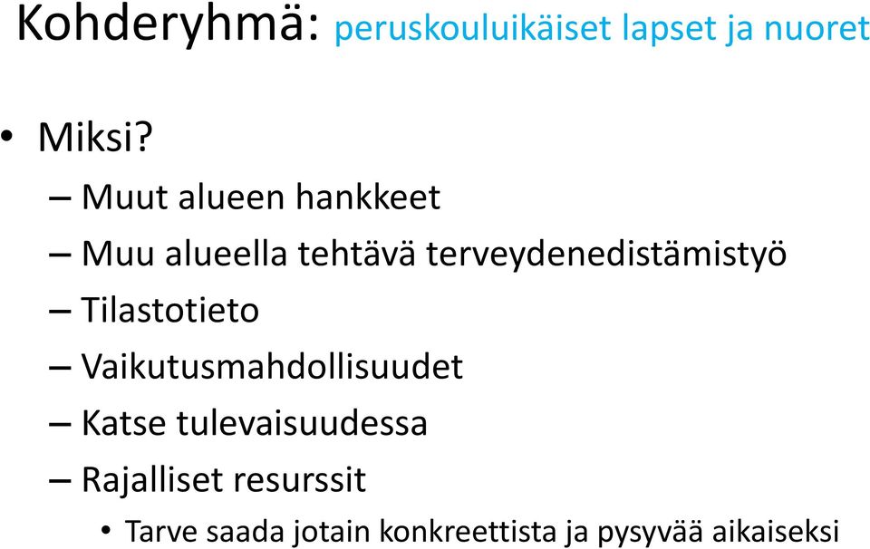 terveydenedistämistyö Tilastotieto Vaikutusmahdollisuudet