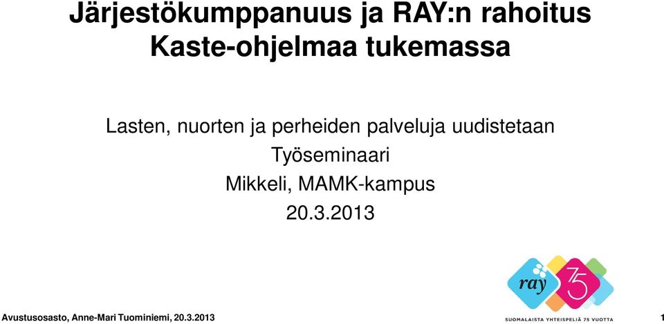 uudistetaan Työseminaari Mikkeli, MAMK-kampus 20.3.