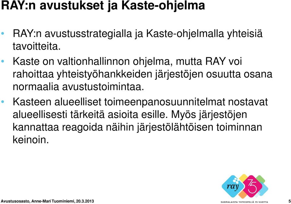 normaalia avustustoimintaa.