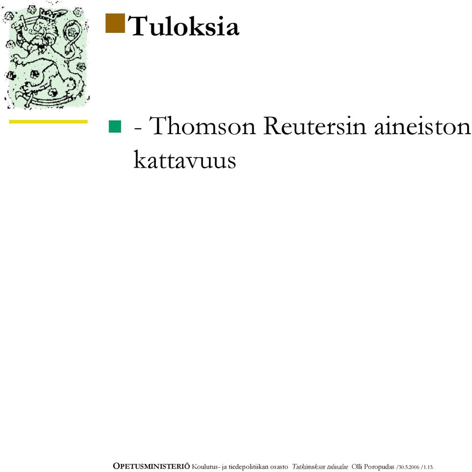 ja tiedepolitiikan osasto Tutkimuksen