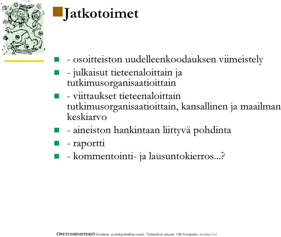 maailman keskiarvo - aineiston hankintaan liittyvä pohdinta - raportti - kommentointi- ja