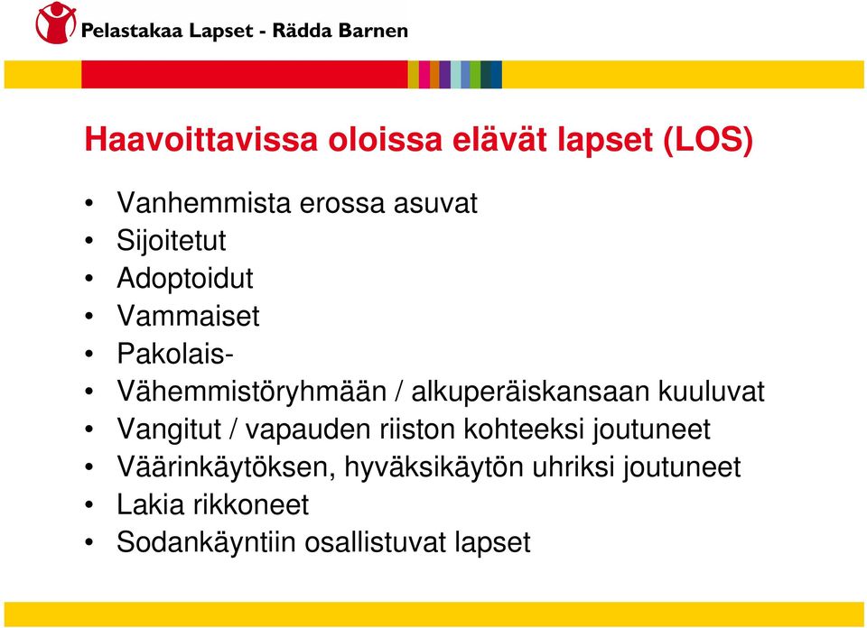 alkuperäiskansaan kuuluvat Vangitut / vapauden riiston kohteeksi joutuneet