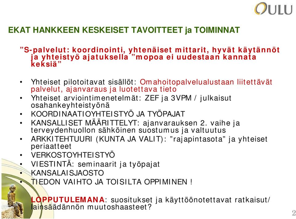 KOORDINAATIOYHTEISTYÖ JA TYÖPAJAT KANSALLISET MÄÄRITTELYT: ajanvarauksen 2.