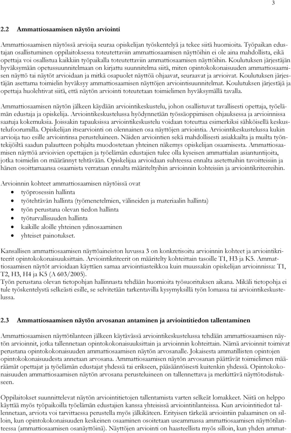 ammattiosaamisen näyttöihin.