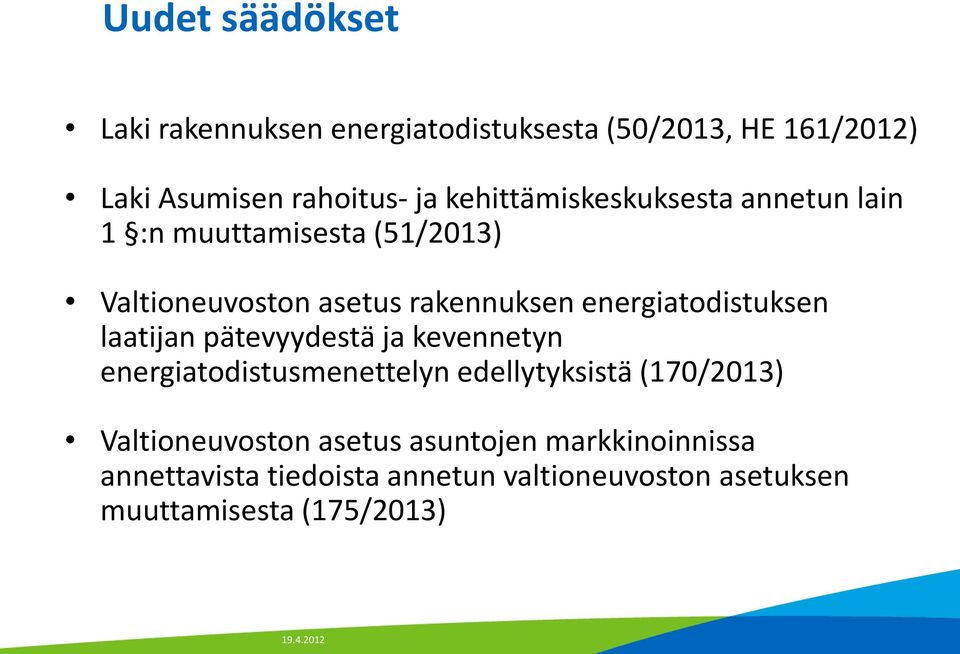 energiatodistuksen laatijan pätevyydestä ja kevennetyn energiatodistusmenettelyn edellytyksistä (170/2013)