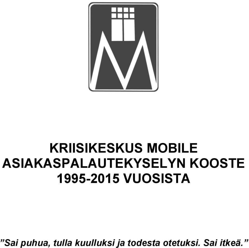 1995-2015 VUOSISTA Sai puhua,