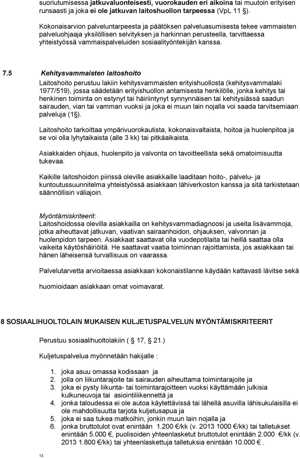 sosiaalityöntekijän kanssa. 7.