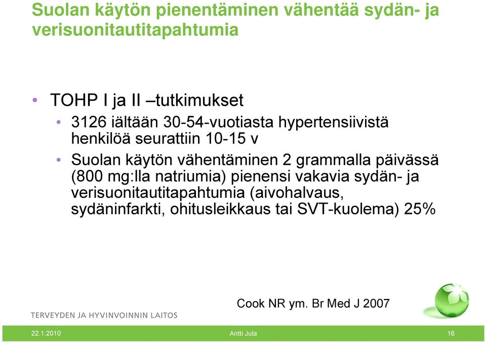 grammalla päivässä (800 mg:lla natriumia) pienensi vakavia sydän- ja verisuonitautitapahtumia