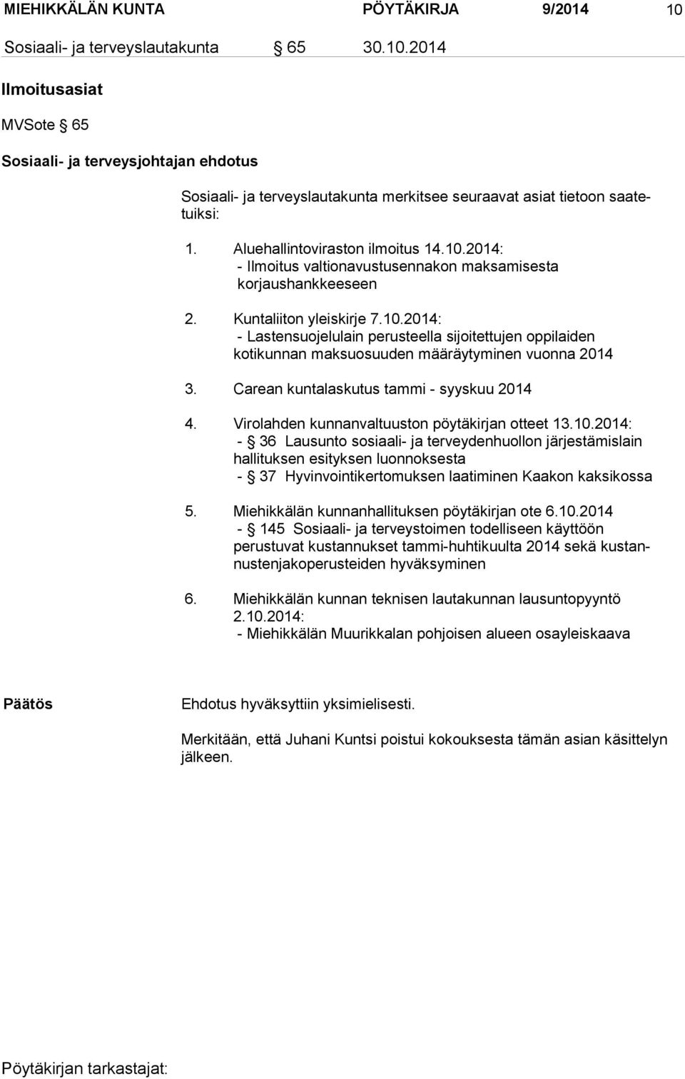 Carean kuntalaskutus tammi - syyskuu 2014 4. Virolahden kunnanvaltuuston pöytäkirjan otteet 13.10.