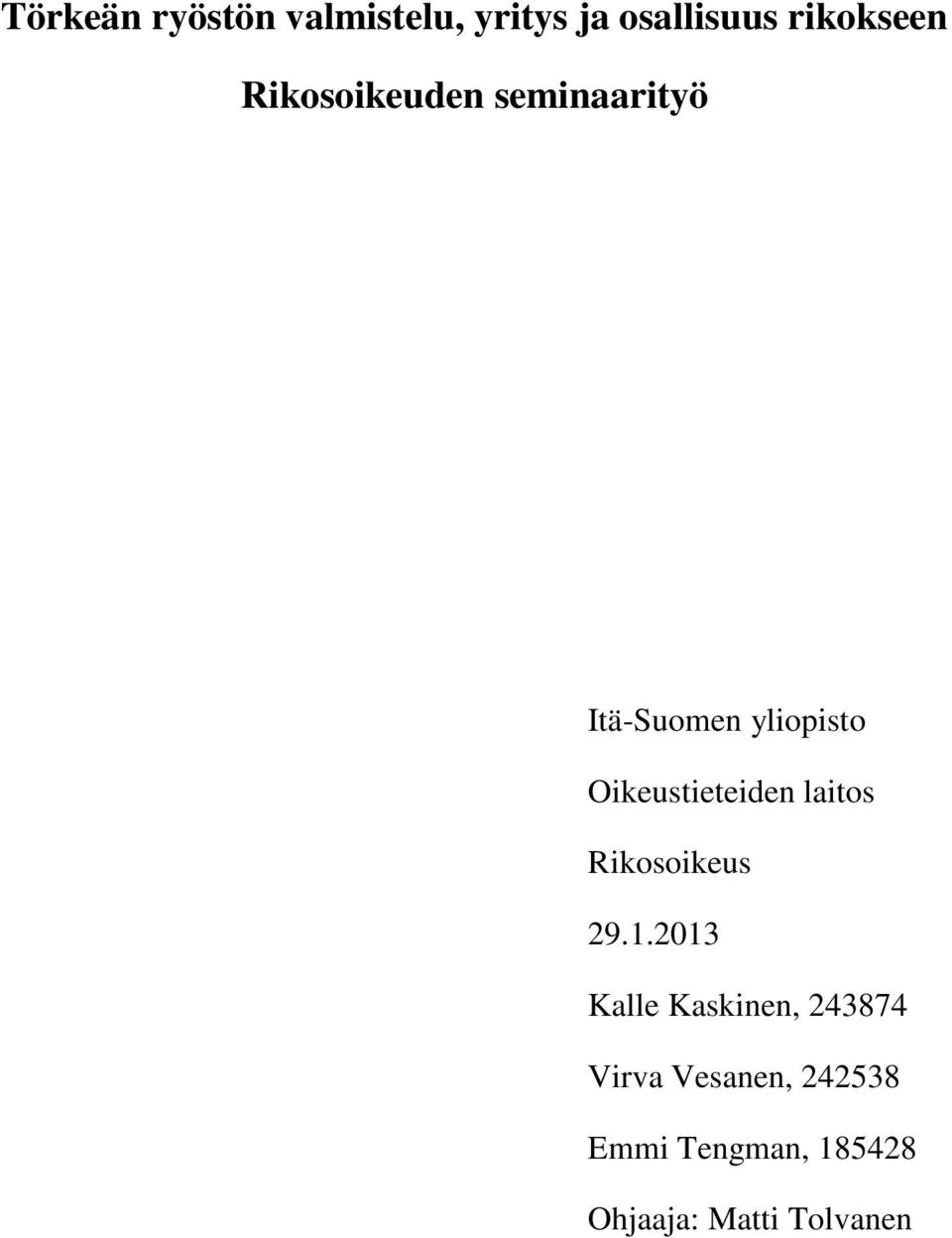 Oikeustieteiden laitos Rikosoikeus 29.1.