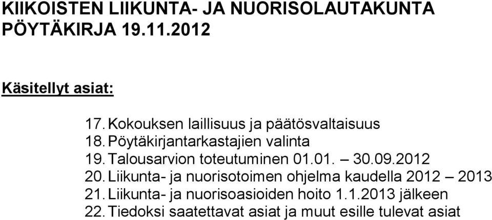 Talousarvion toteutuminen 01.01. 30.09.2012 20.