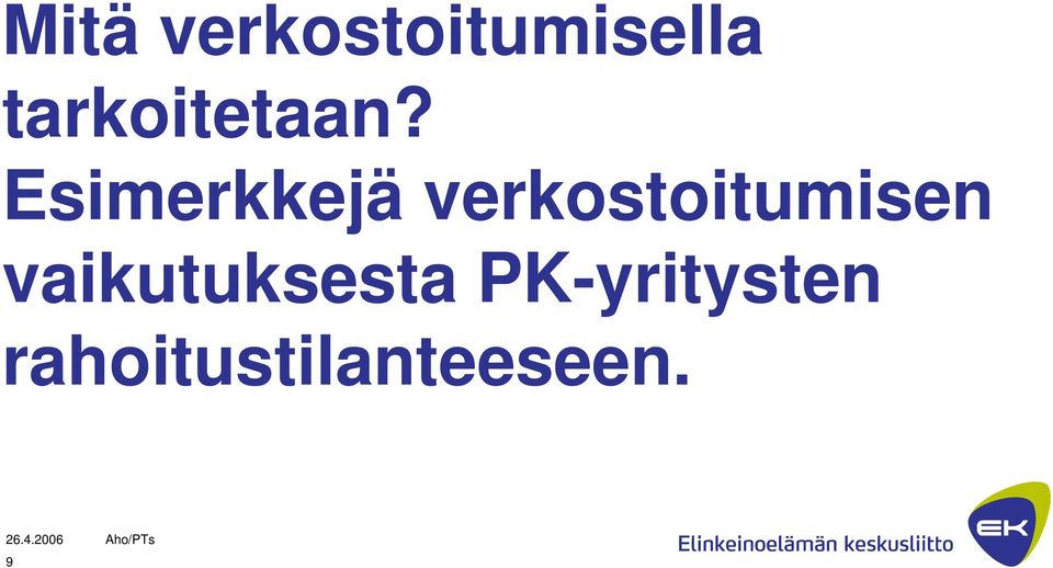 Esimerkkejä verkostoitumisen