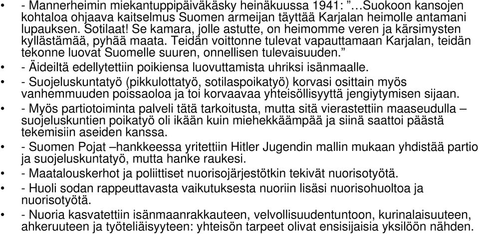 - Äideiltä edellytettiin poikiensa luovuttamista uhriksi isänmaalle.