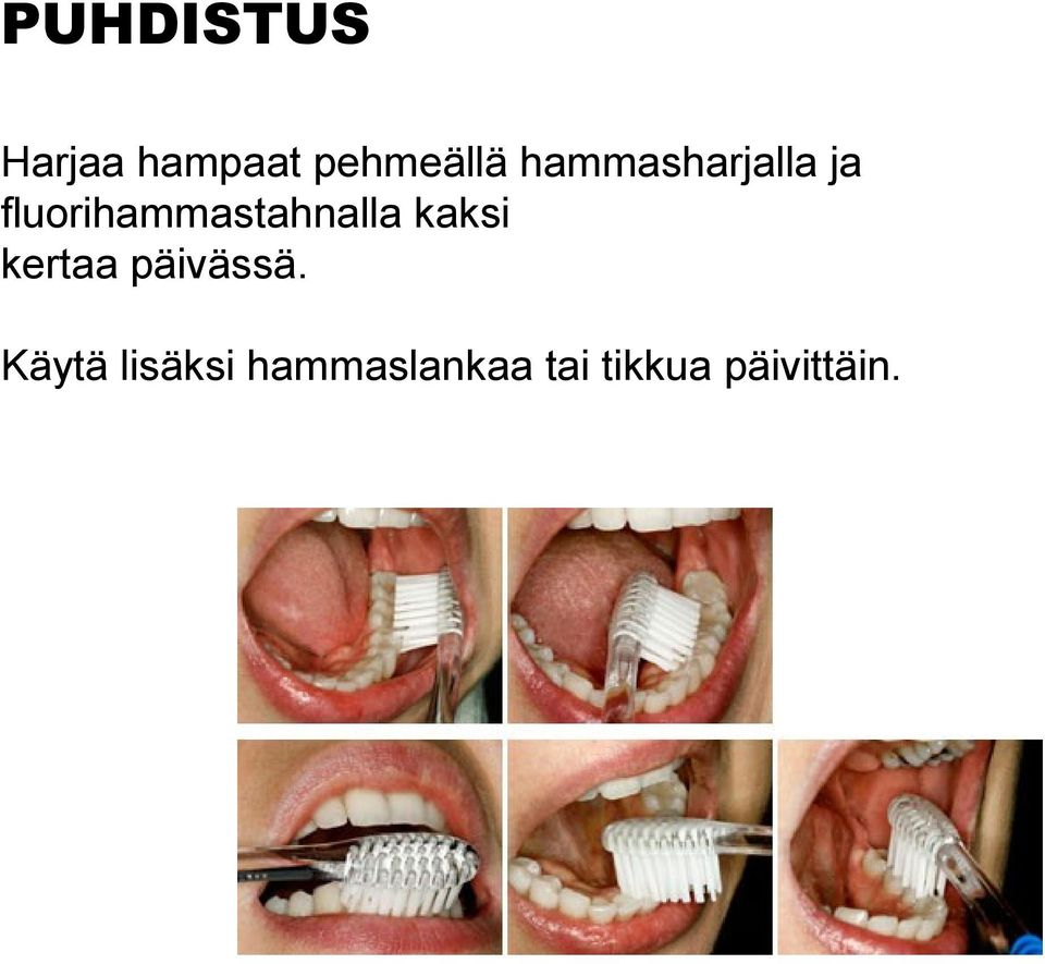 fluorihammastahnalla kaksi kertaa