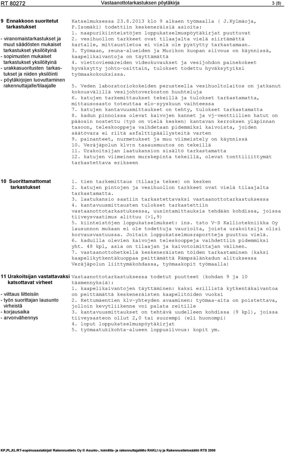 Työmaan, reuna-alueiden ja Murikon kuopan siivous on käynnissä, kaapelikaivantoja on täyttämättä 4.