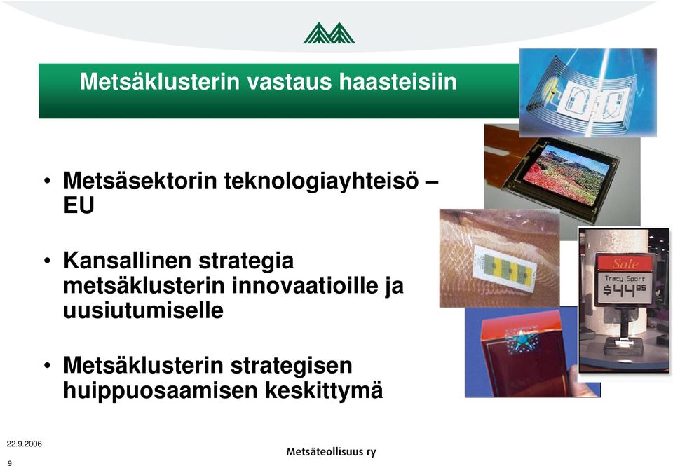 metsäklusterin innovaatioille ja uusiutumiselle