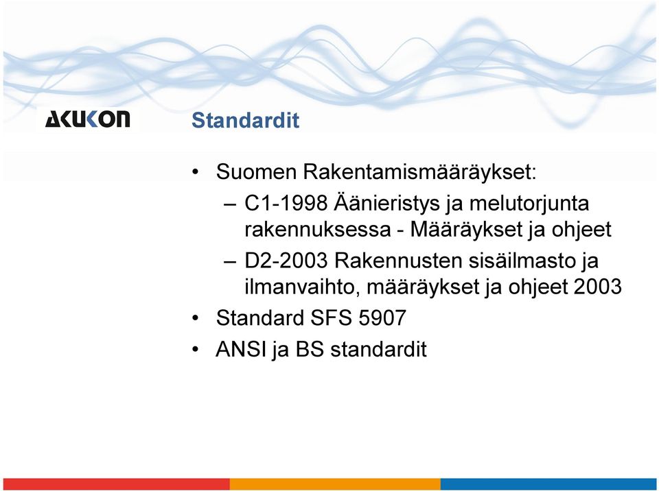 ja ohjeet D2-2003 Rakennusten sisäilmasto ja