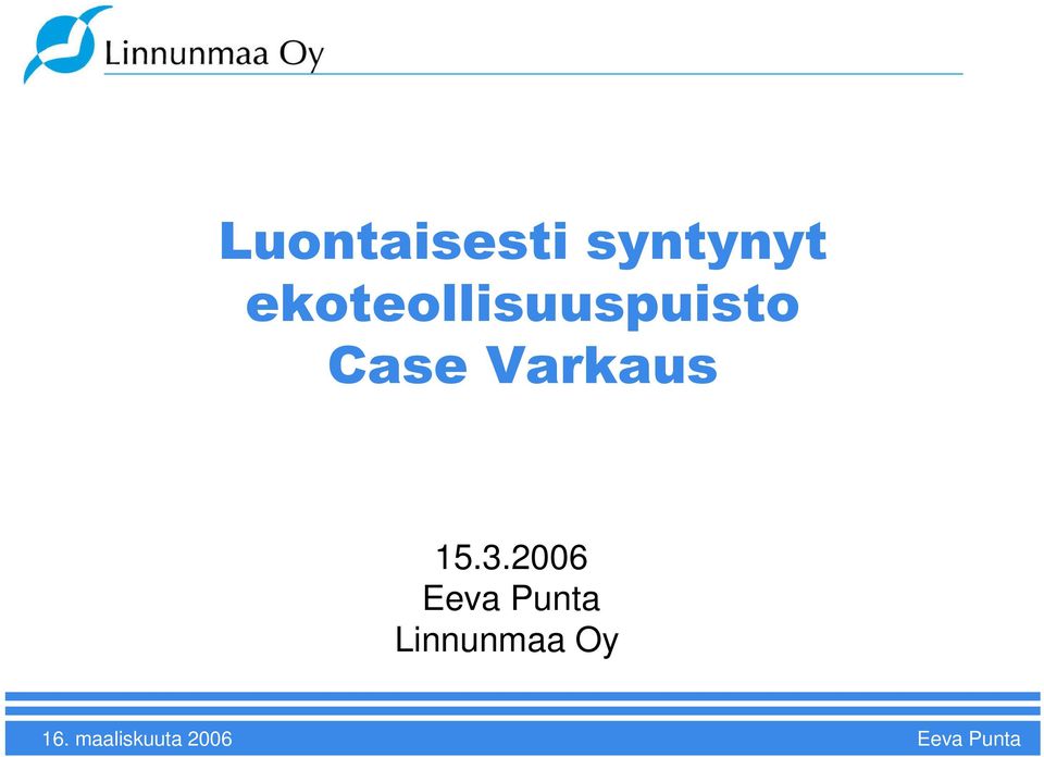 Case Varkaus 15.3.