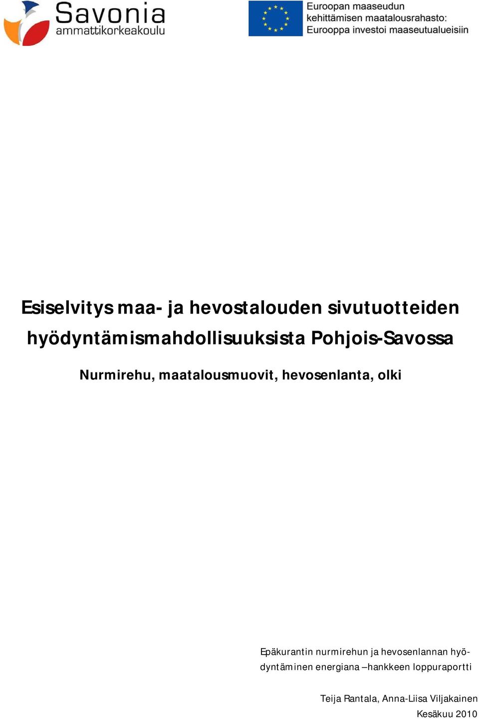maatalousmuovit, hevosenlanta, olki Epäkurantin nurmirehun ja