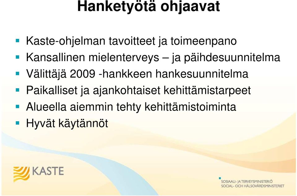 -hankkeen hankesuunnitelma Paikalliset ja ajankohtaiset