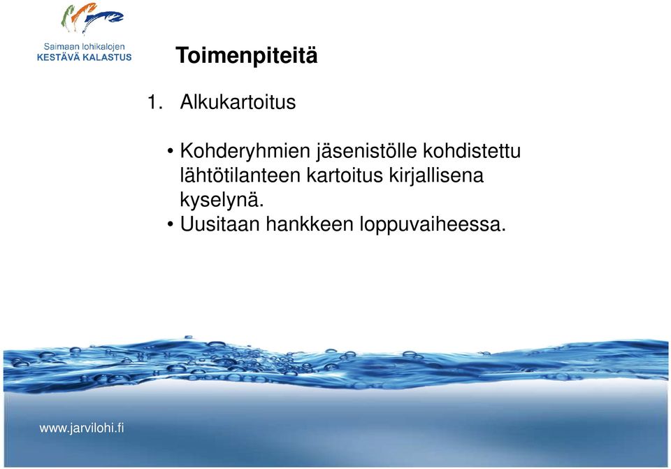 jäsenistölle kohdistettu