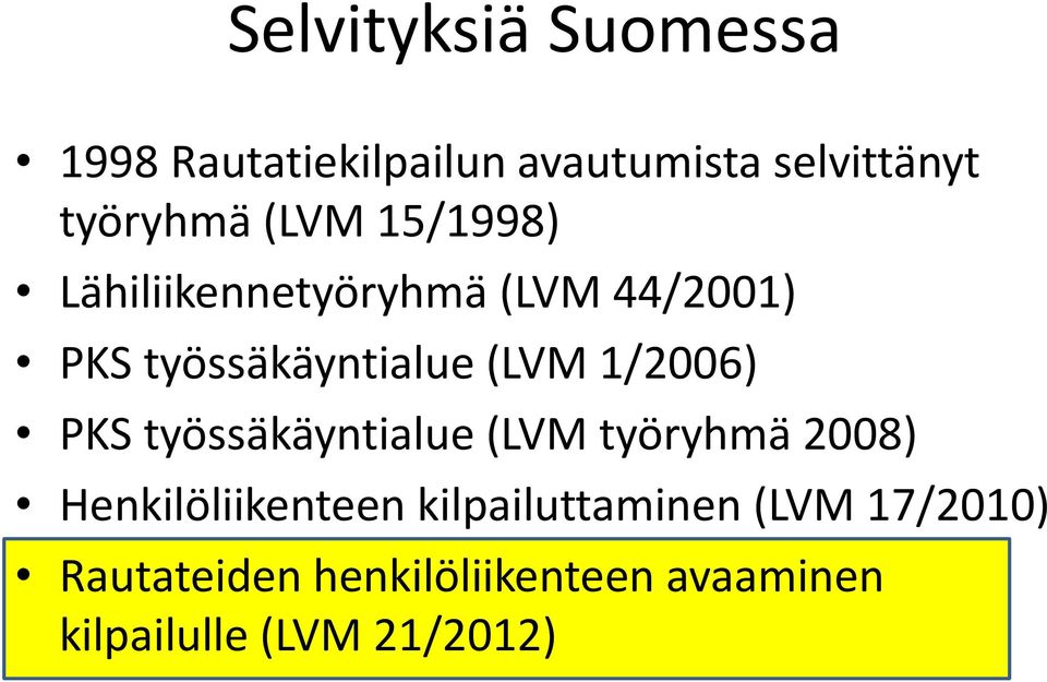 1/2006) PKS työssäkäyntialue (LVM työryhmä 2008) Henkilöliikenteen