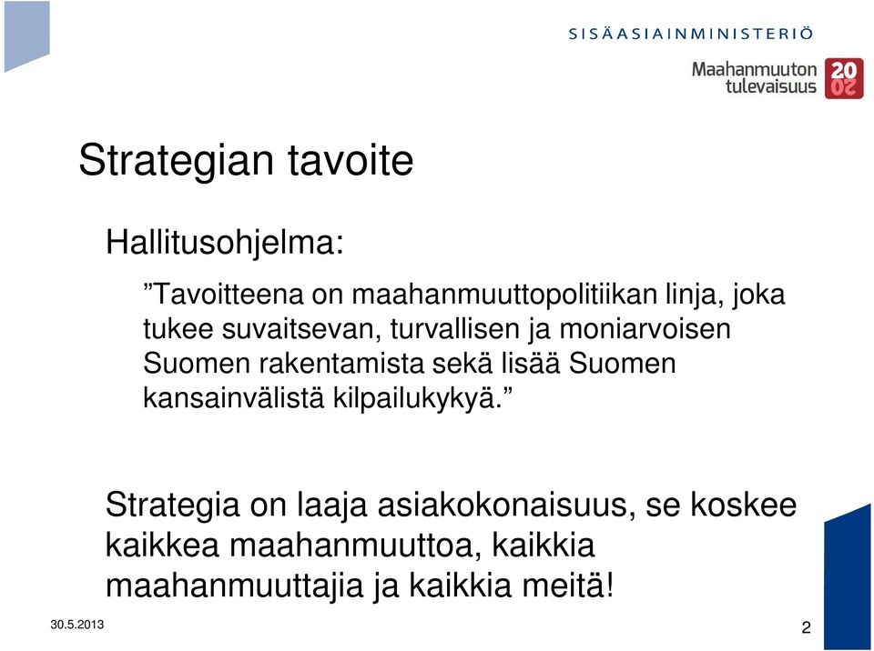 lisää Suomen kansainvälistä kilpailukykyä.