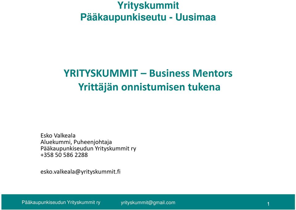 Aluekummi, Puheenjohtaja +358 50 586 2288