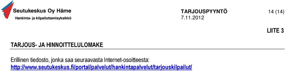 Internet-osoitteesta: http://www.seutukeskus.