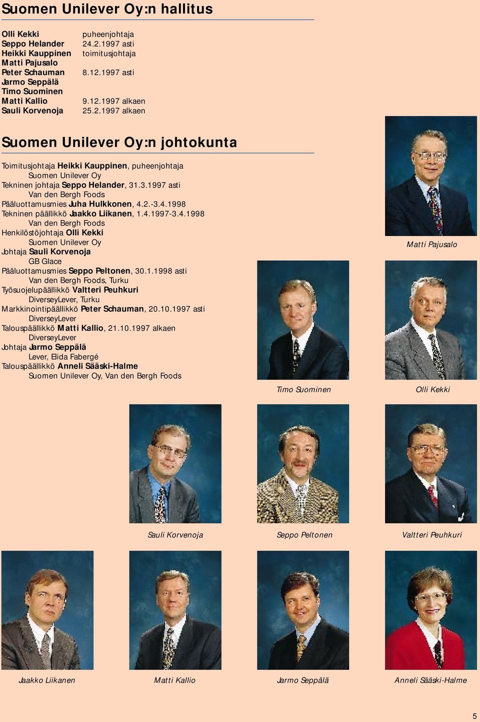 3.1997 asti Van den Bergh Foods Pääluottamusmies Juha Hulkkonen, 4.