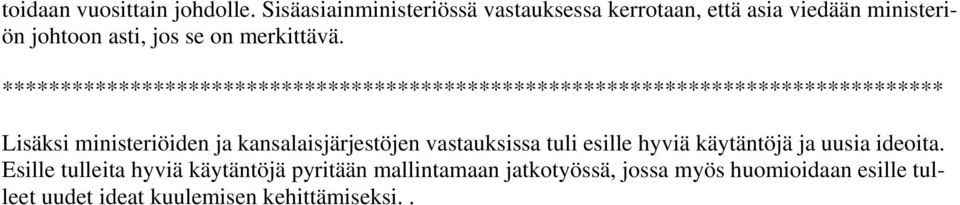 ********************************************************************************* Lisäksi ministeriöiden ja