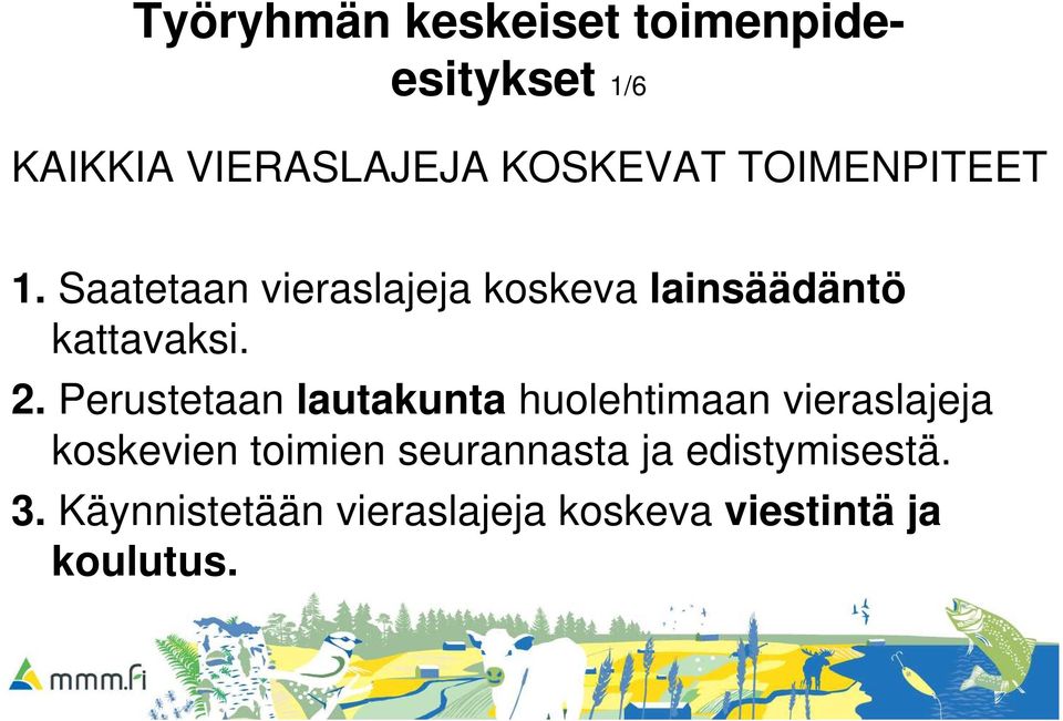 Perustetaan lautakunta huolehtimaan vieraslajeja koskevien toimien