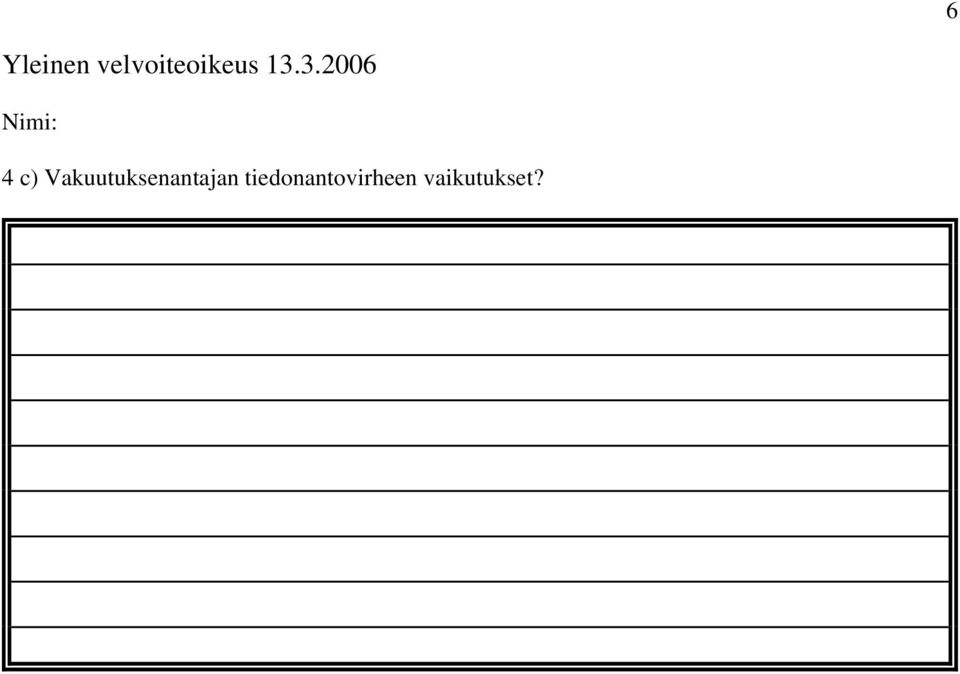 3.2006 Nimi: 4 c)