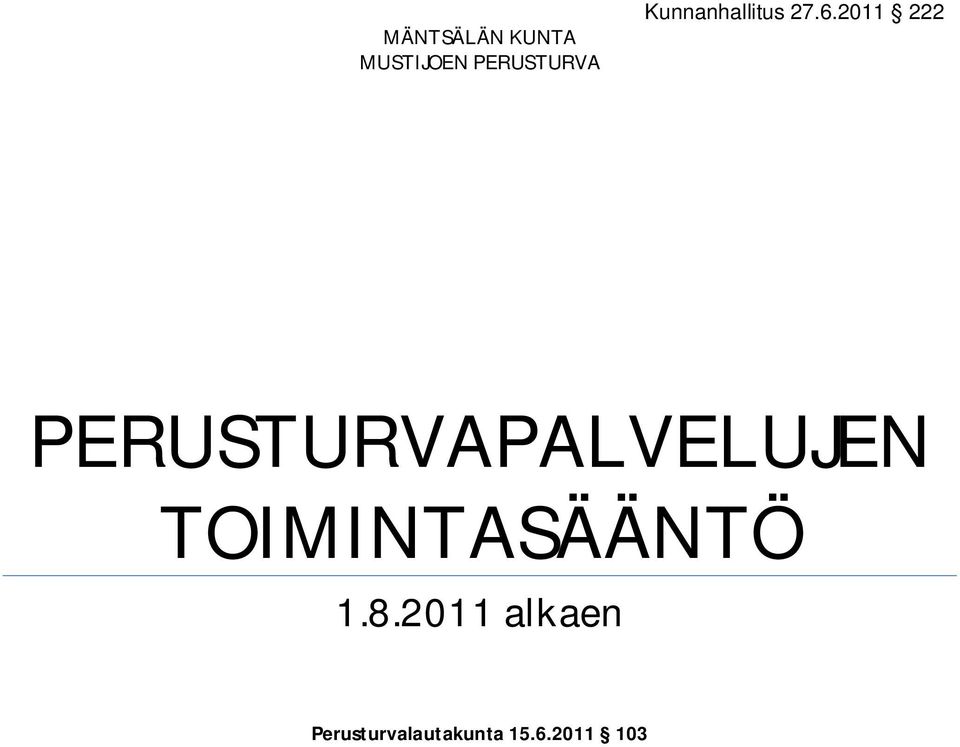 2011 222 PERUSTURVAPALVELUJEN