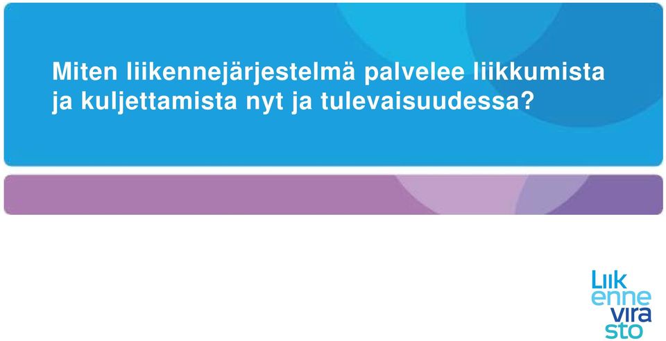 palvelee liikkumista