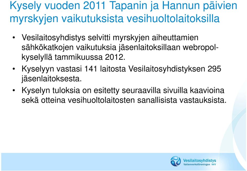 webropolkyselyllä tammikuussa 2012.